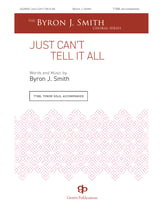 Just Can't Tell It All TTBB choral sheet music cover